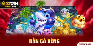 Bắn Cá Xèng